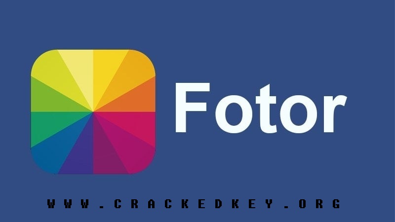 Fotor Crack Download