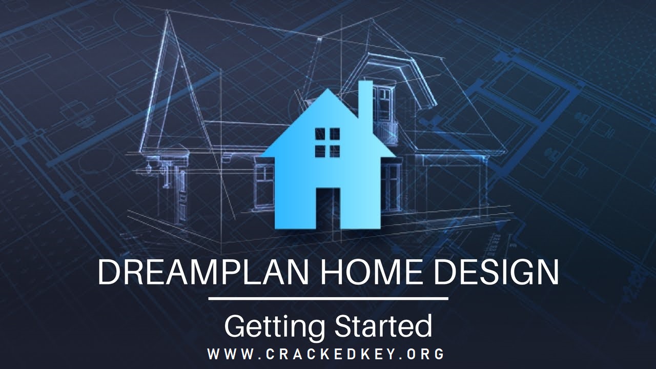 DreamPlan Home Design Software Crack Download